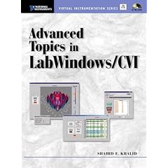 Advanced Topics in Labwindows CVI (National Instruments Virtual Instrumentation)