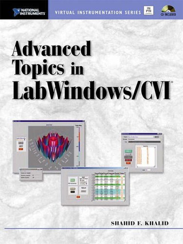 Advanced Topics in Labwindows CVI (National Instruments Virtual Instrumentation)