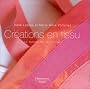 Cr�ations en tissu : Les bases de la couture