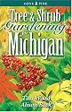 Tree and Shrub Gardening for Michigan (Lone Pine Guide)