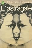 L'astragale par Sarrazin Albertine L'astragale par Albertine