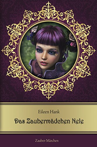Das Zaubermädchen Nele: Zauber-Märchen (German Edition)
