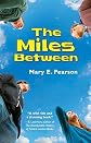 Miles Between   [MILES BETWEEN] [Hardcover]