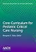 Core Curriculum for Pediatric Critical Care Nursing