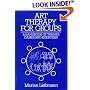 Art Therapy for Groups: A Handbook for Themes, Games, and Exercises