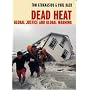 Dead Heat: Global Justice and Global Warming