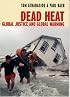 Dead Heat: Global Justice and Global Warming