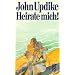 Heirate mich!: Eine Romanze