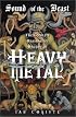 Sound of the Beast : The Complete Headbanging History of Heavy Metal