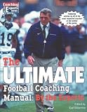 The Ultimate Football Coaching Manual: By the Experts (Coaching by the Experts Series)