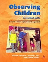 Observing Children: A Practical Guide