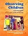 Observing Children: A Practical Guide