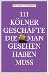 111 K�lner Gesch�fte die man gesehen...