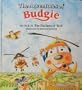 Adventures of Budgie, The