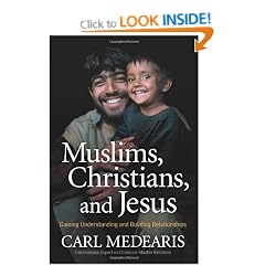 Muslims, Christians, and Jesus: Gaining Understanding and Building Relationships