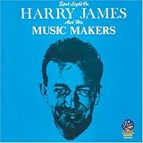 Spotlight on Harry James and His Music Makers