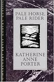 Pale Horse, Pale Rider: Three Short Novels (H B J Modern Classic)