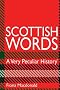 Scottish Words: A Very Peculiar History