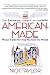 American-Made: The Enduring Legacy of the WPA: When FDR Put the Nation to Work
