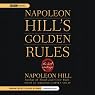 Napoleon Hill's Golden Rules: The Lost Writings