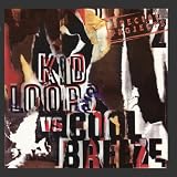 Special Projects - Kid Loops vs. Cool Breeze