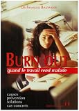 Burn Out : Quand le travail rend malade
