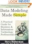 Data Modeling Made Simple: A Practical Guide for Business & Information Technology Professionals