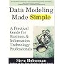 Data Modeling Made Simple: A Practical Guide for Business and Information Technology Professionals