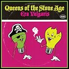 Click here to buy Era Vulgaris by  Queens Of The Stone Age .