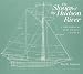 The Sloops of the Hudson River: A Historical and Design Survey (Maritime)