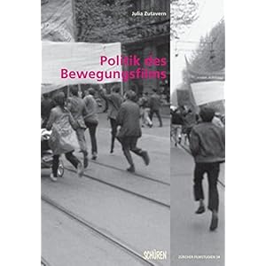 Politik des Bewegungsfilms (Zürcher Filmstudien)