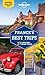 France's Best Trips 1 (Lonely Planet Best Trips)