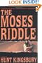The Moses Riddle (Treasure Hunter (Bimini Road Publishing))