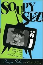 Soupy Sez!: My Life and Zany Times