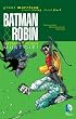 Batman and Robin vol. 3: Batman Must Die! (Deluxe edition)