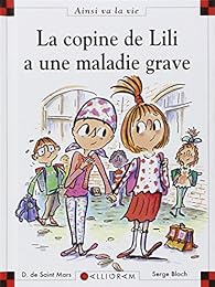 La Copine De Lili A Une Maladie Grave Babelio La Copine De Lili A Une Maladie Grave Babelio