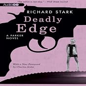 Deadly Edge: A Parker Novel, Book 13 | [Richard Stark]