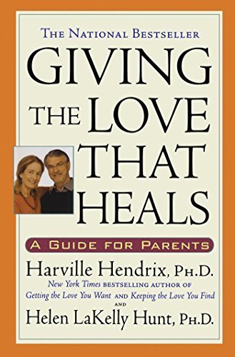 Giving the Love That Heals: A Guide for Parents by Harville Hendrix (1998-08-14)