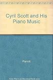 Cyril Scott and his piano music