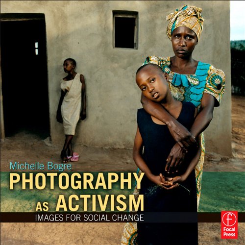 Photography as Activism: Using Your Camera for Social Change