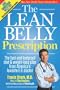 The Lean Belly Prescription: The fast and foolproof diet and weight-loss plan from America's top urgent-care doctor