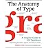 The Anatomy of Type: A Graphic Guide to 100 Typefaces