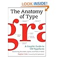The Anatomy of Type: A Graphic Guide to 100 Typefaces