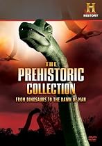 Prehistoric Collection: From Dinosaurs to the Dawn of Man Movie Streaming.