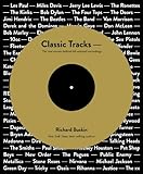 Classic tracks : the real stories behind 68 seminal recordings