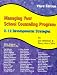 Managing Your School Counseling Program: K-12 Developmental Strategies
