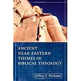 Ancient Near Eastern Themes in Biblical Theology