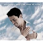 El Alma al Aire by  Alejandro Sanz 