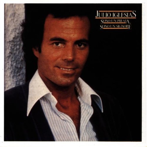 Julio Iglesias - Julio Iglesias Sono un pirata - Zortam Music