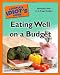 The Complete Idiot's Guide to Eating Well on a Budget